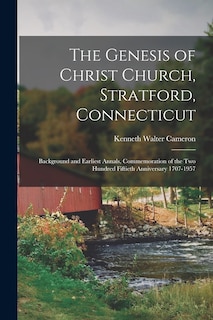 Front cover_The Genesis of Christ Church, Stratford, Connecticut