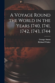 Front cover_A Voyage Round the World in the Years 1740, 1741, 1742, 1743, 1744 [microform]