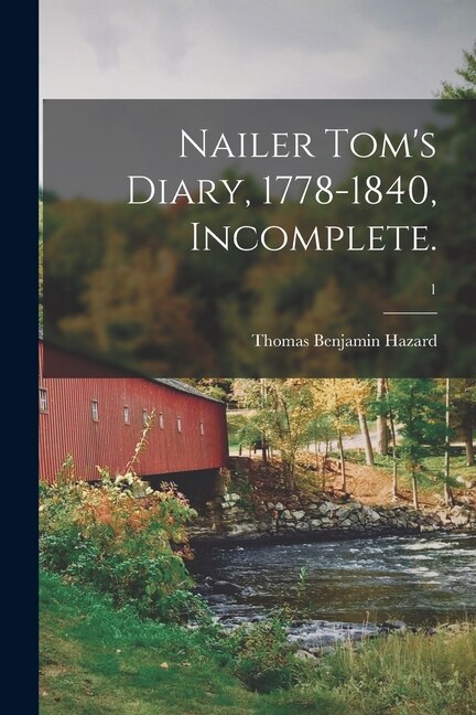 Couverture_Nailer Tom's Diary, 1778-1840, Incomplete.; 1