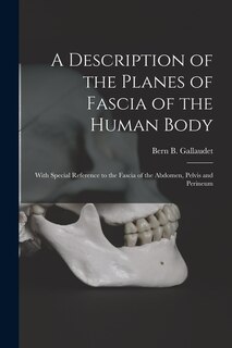 Couverture_A Description of the Planes of Fascia of the Human Body