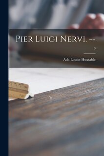 Front cover_Pier Luigi Nervi. --; 0