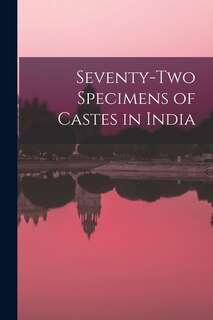 Front cover_Seventy-two Specimens of Castes in India