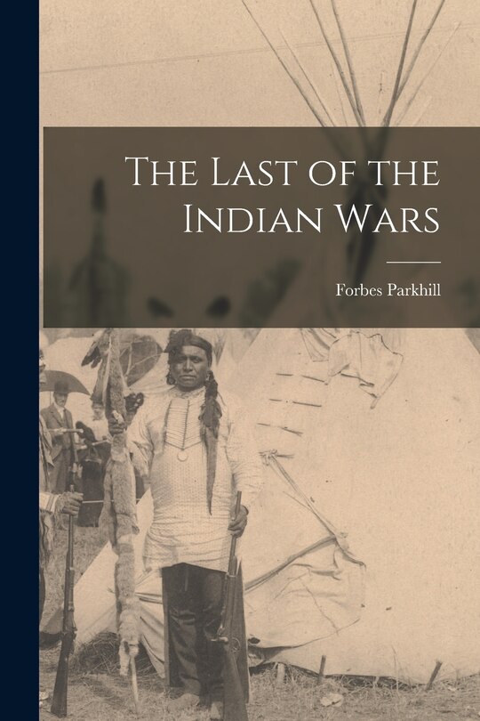 Front cover_The Last of the Indian Wars