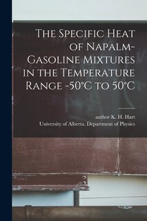 Front cover_The Specific Heat of Napalm-gasoline Mixtures in the Temperature Range -50°C to 50°C