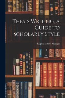Couverture_Thesis Writing, a Guide to Scholarly Style