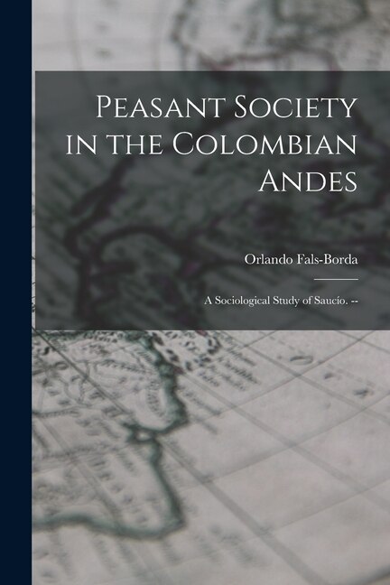 Couverture_Peasant Society in the Colombian Andes