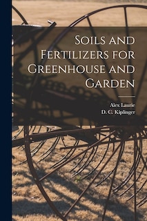 Front cover_Soils and Fertilizers for Greenhouse and Garden