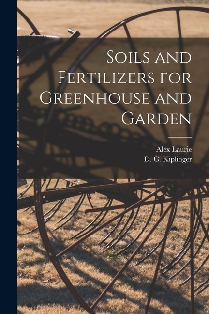 Front cover_Soils and Fertilizers for Greenhouse and Garden