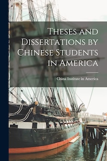 Couverture_Theses and Dissertations by Chinese Students in America