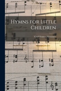 Front cover_Hymns for Little Children [microform]