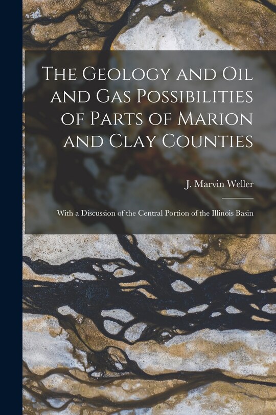 Front cover_The Geology and Oil and Gas Possibilities of Parts of Marion and Clay Counties