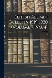 Front cover_Lehigh Alumni Bulletin 1919-1920 (volume 7, No. 4); 7