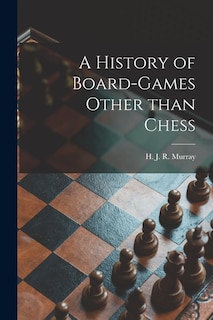 Front cover_A History of Board-games Other Than Chess