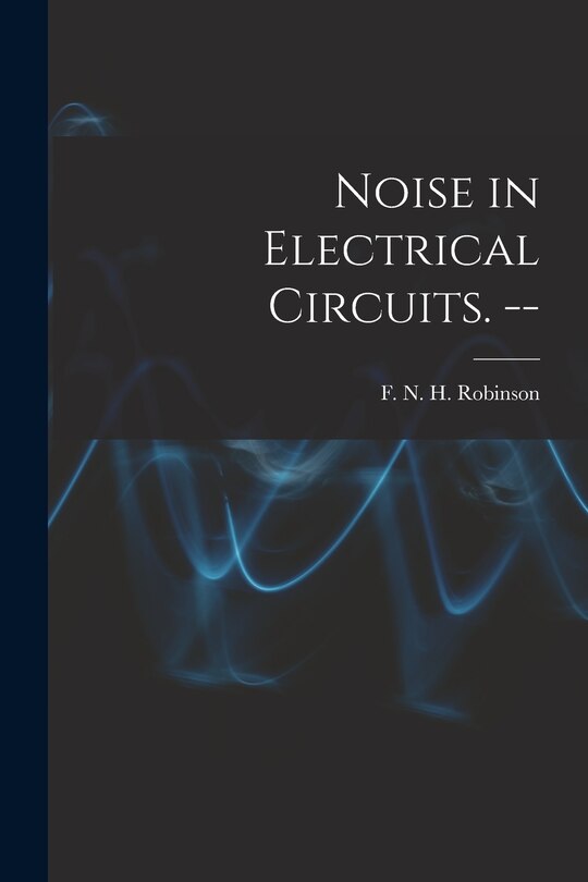 Couverture_Noise in Electrical Circuits. --