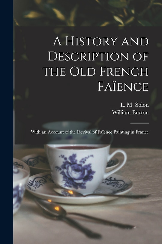 Front cover_A History and Description of the Old French Faïence