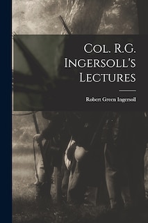Couverture_Col. R.G. Ingersoll's Lectures