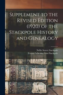 Front cover_Supplement to the Revised Edition (1920) of the Stackpole History and Genealogy