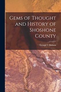 Front cover_Gems of Thought and History of Shoshone County