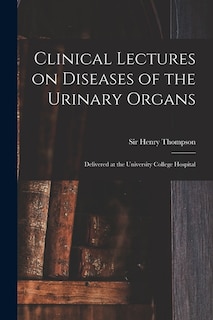 Couverture_Clinical Lectures on Diseases of the Urinary Organs