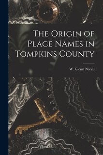 Front cover_The Origin of Place Names in Tompkins County