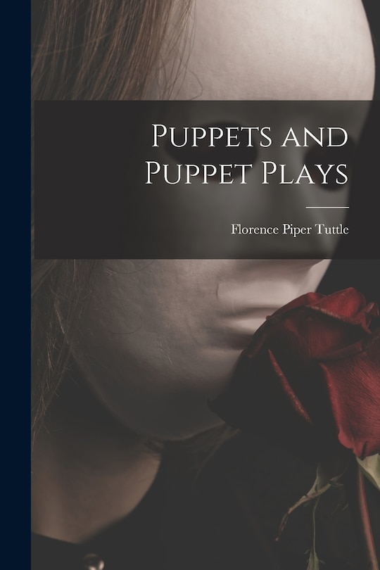 Front cover_Puppets and Puppet Plays