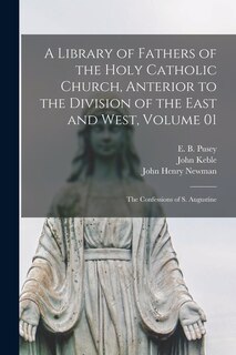 Front cover_A Library of Fathers of the Holy Catholic Church, Anterior to the Division of the East and West, Volume 01