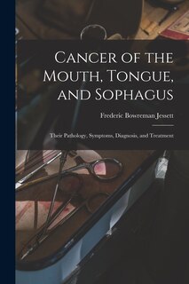 Front cover_Cancer of the Mouth, Tongue, and Sophagus