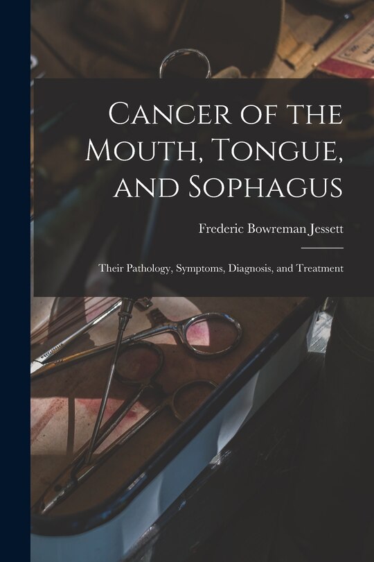 Front cover_Cancer of the Mouth, Tongue, and Sophagus