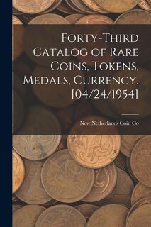 Front cover_Forty-third Catalog of Rare Coins, Tokens, Medals, Currency. [04/24/1954]