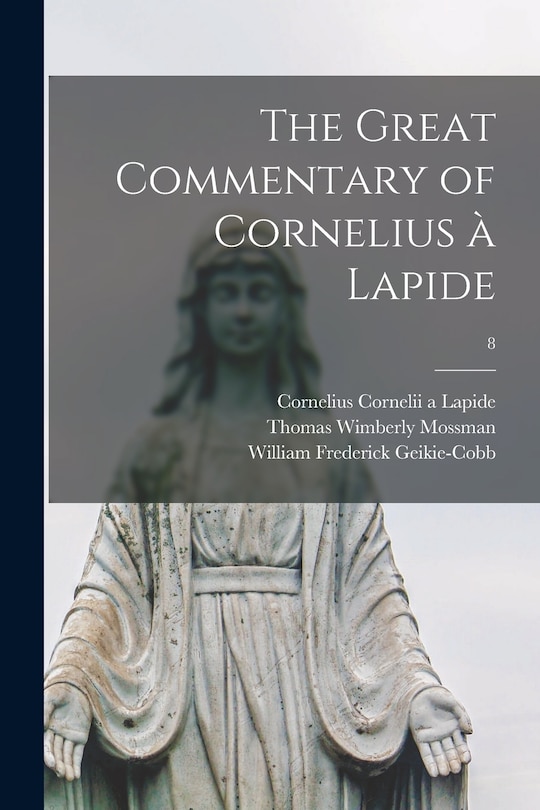 Front cover_The Great Commentary of Cornelius à Lapide; 8
