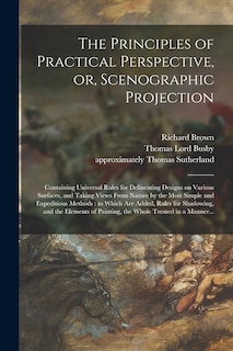 Couverture_The Principles of Practical Perspective, or, Scenographic Projection