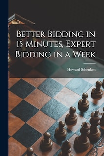 Front cover_Better Bidding in 15 Minutes, Expert Bidding in a Week