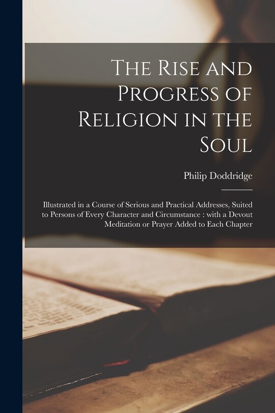 Front cover_The Rise and Progress of Religion in the Soul [microform]