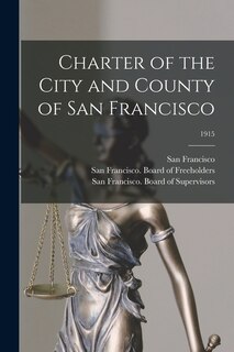 Front cover_Charter of the City and County of San Francisco; 1915