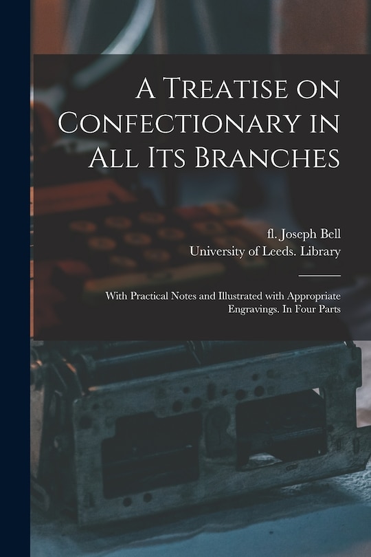 Couverture_A Treatise on Confectionary in All Its Branches