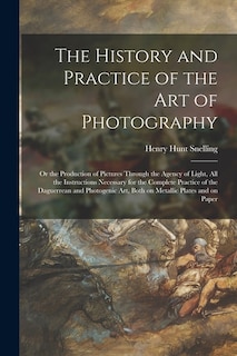 Couverture_The History and Practice of the Art of Photography