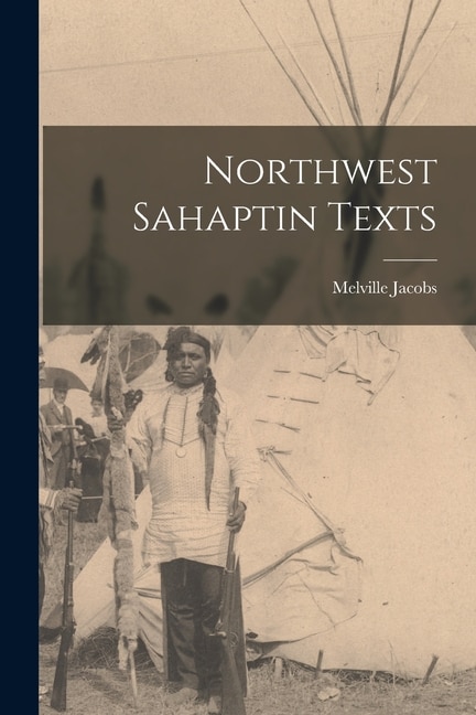 Front cover_Northwest Sahaptin Texts