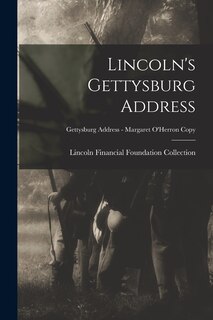 Front cover_Lincoln's Gettysburg Address; Gettysburg Address - Margaret O'Herron copy