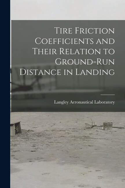 Couverture_Tire Friction Coefficients and Their Relation to Ground-run Distance in Landing