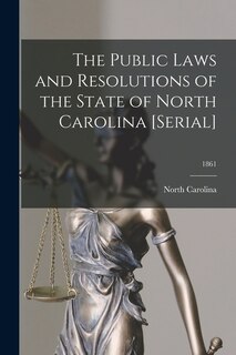 Front cover_The Public Laws and Resolutions of the State of North Carolina [serial]; 1861