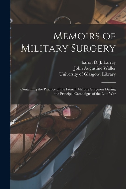 Front cover_Memoirs of Military Surgery [electronic Resource]