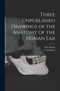 Front cover_Three Unpublished Drawings of the Anatomy of the Human Ear