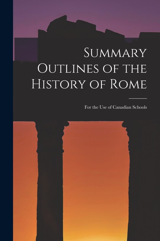 Front cover_Summary Outlines of the History of Rome [microform]