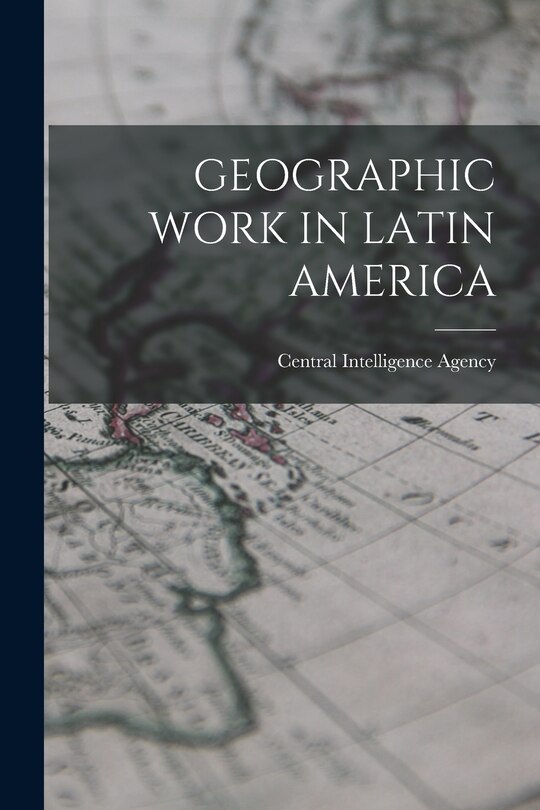 Front cover_Geographic Work in Latin America