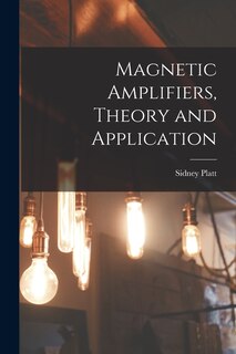 Front cover_Magnetic Amplifiers, Theory and Application
