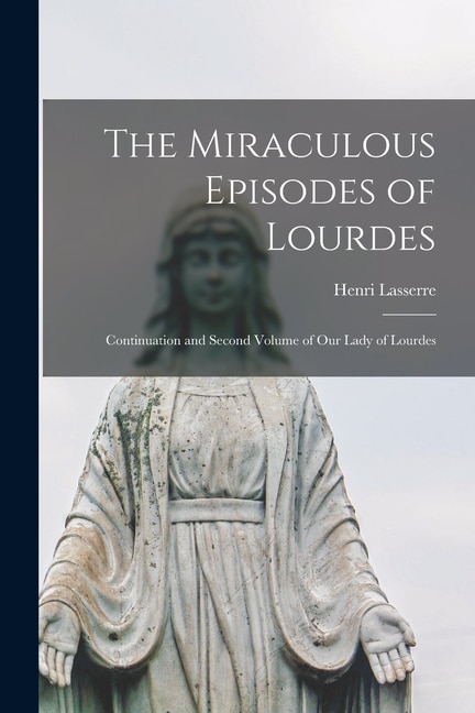 Couverture_The Miraculous Episodes of Lourdes