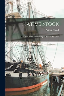 Couverture_Native Stock; the Rise of the American Spirit Seen in Six Lives