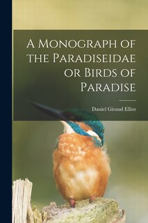 Front cover_A Monograph of the Paradiseidae or Birds of Paradise