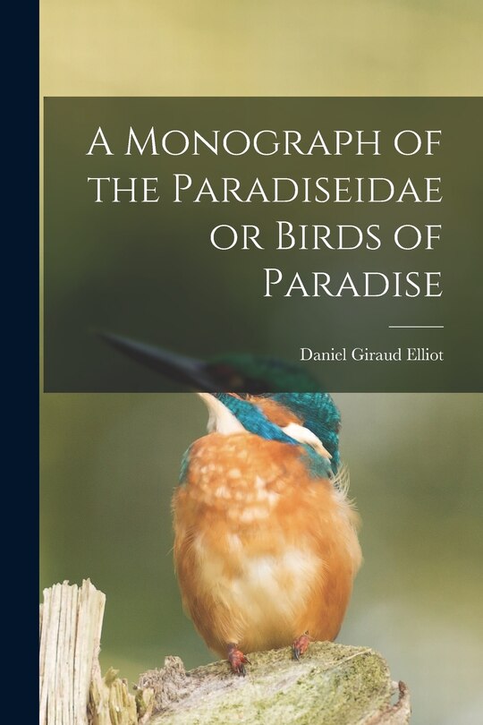 Front cover_A Monograph of the Paradiseidae or Birds of Paradise