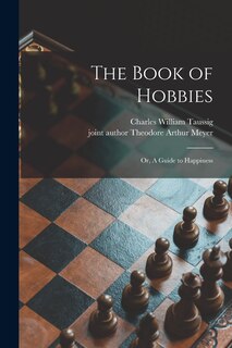 Front cover_The Book of Hobbies; or, A Guide to Happiness